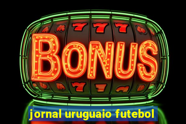 jornal uruguaio futebol